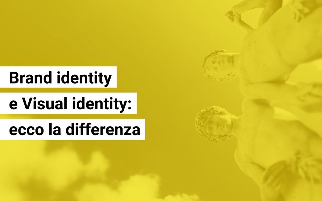 Brand identity e Visual identity: ecco la differenza